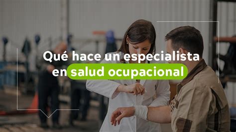 ¿qué Hace Un Especialista En Salud Ocupacional