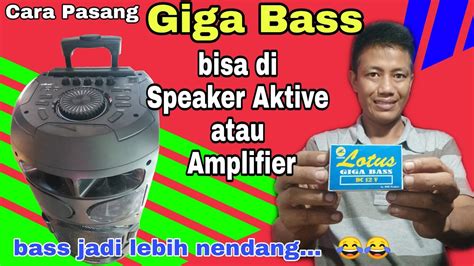 Cara Memasang Giga Bass Youtube