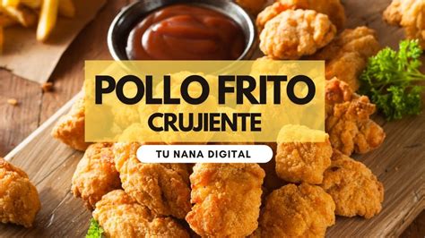 Cómo Hacer Pollo Frito Crujiente Perfecto Chicken Fried Youtube