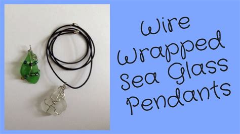 Sea Glass Jewelry Making Wire Wrapping Tutorial Youtube