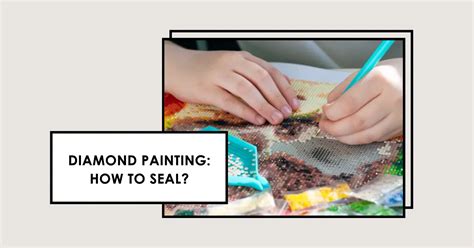 Diamond Painting How To Seal Diamond Paint