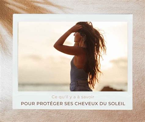 Prot Ger Ses Cheveux Du Soleil Pendant L T