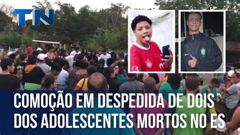 Comoção em despedida de dois dos adolescentes mortos em Sooretama ES