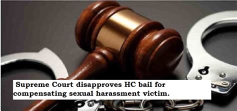 Supreme Court Disapproves Hc Bail For Compensating Sexual Harassment