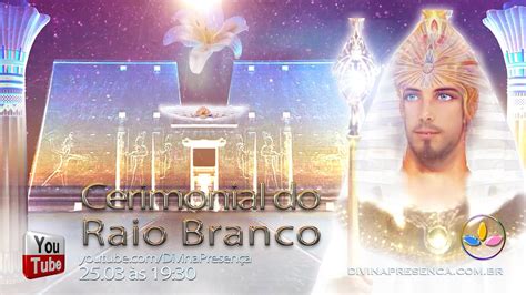 Cerimonial Do Raio Branco Agosto Youtube