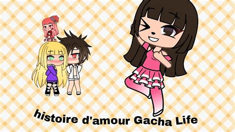 Histoire Damour Gâcha Life Youtube