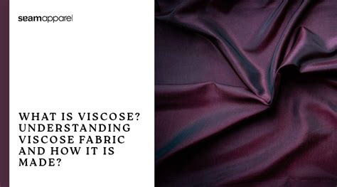 Understand Viscose Fabric And Their Uses - A Detailed Guide