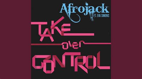 Take Over Control Feat Eva Simons Extended Vocal Mix Youtube Music