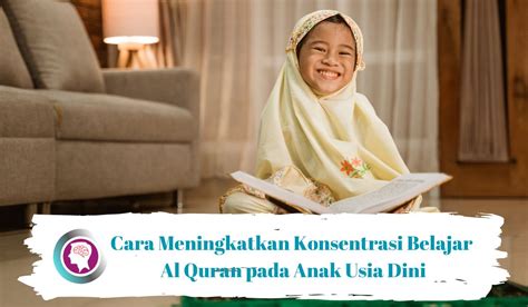 Cara Meningkatkan Konsentrasi Belajar Al Quran pada Anak Usia Dini ...