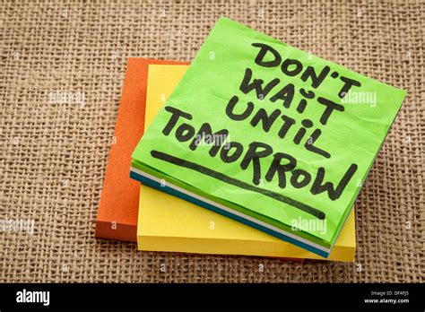 Do Not Wait Until Tomorrow Motivational Reminder Handwriting On