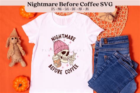 Nightmare Before Coffee Halloween Svg Graphic By Planstocraft