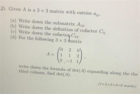 Solved Given A Is A Matrix With Entries Aij A Chegg