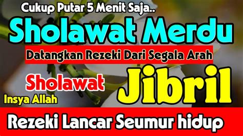 Sholawat Paling Ampuh Datangkan Rezeki Dari Segala Arah Lancarkan