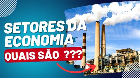 Os Setores Da Economia Prim Rio Secund Rio E Terci Rio Youtube