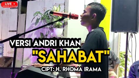 Andri Khan Sahabat Cipt H Rhoma Irama Live Kab Soppeng Youtube