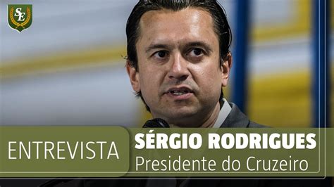 Sérgio Santos Rodrigues presidente do Cruzeiro YouTube