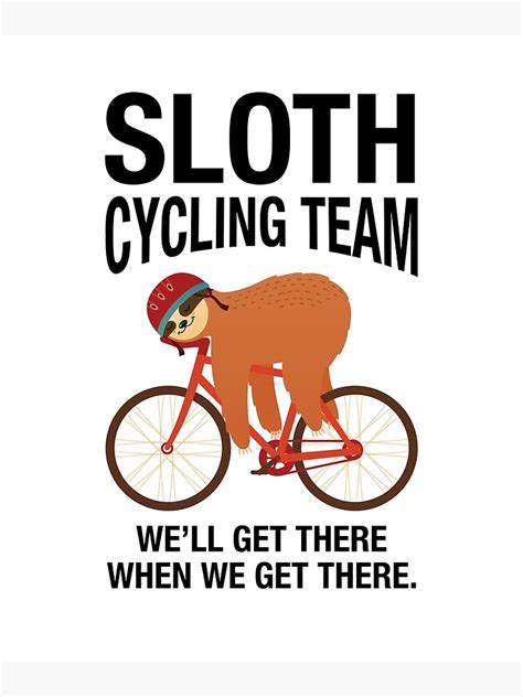 Sloth Cycling Team Lazy Sloth On Bicycle Poster For Sale By