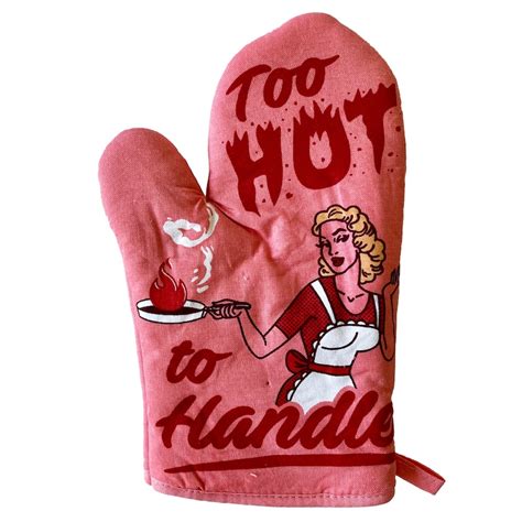 Too Hot To Handle Oven Mitt Housewarming Gift Pot Holder Etsy