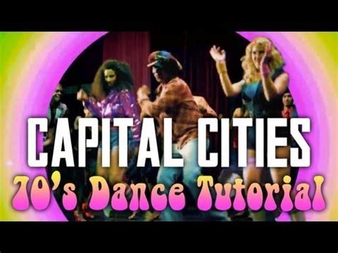 Capital Cities Safe And Sound Official S Dance Tutorial Hd