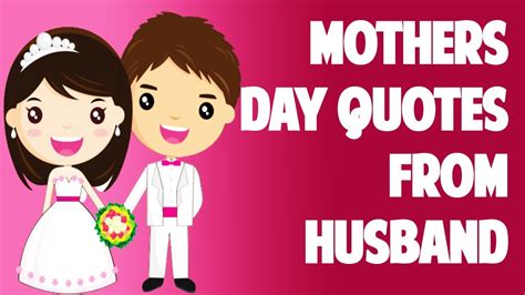 Mothers Day Quotes From Strong Husband Youtube