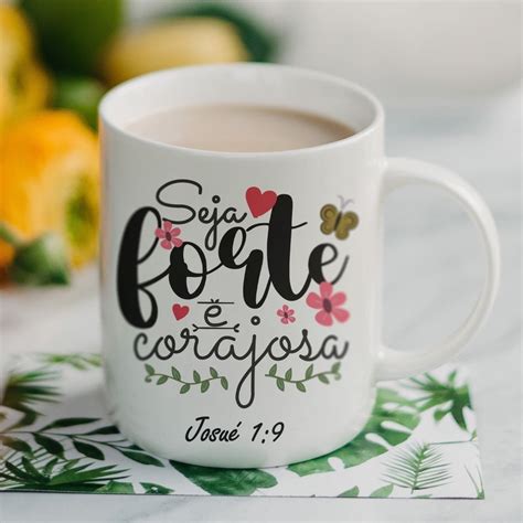 CANECA PERSONALIZADA SEJA FORTE E CORAJOSA Shopee Brasil