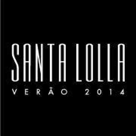 Stream Santa Lolla Assis Music Listen To Songs Albums Playlists For