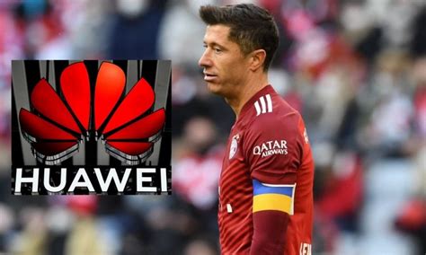 Lewandowski Rompe Su Contrato Con Huawei Por Crisis En Ucrania