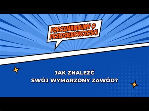 POP Porozmawiajmy O Przedsiębiorczości 7 Jak znaleźć swój