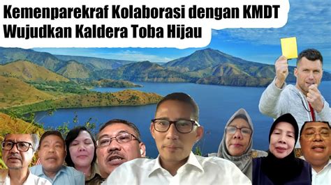 Menparekraf Sandiaga Uno Optimis Danau Toba Hijau Youtube