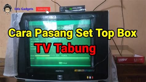 Cara Pasang Set Top Box Stb Di Tv Tabung Youtube