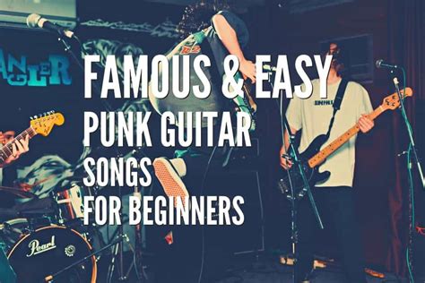 Top 55 Famous&Easy Punk Guitar Songs For Beginners – Tabs Included – Rock Guitar Universe