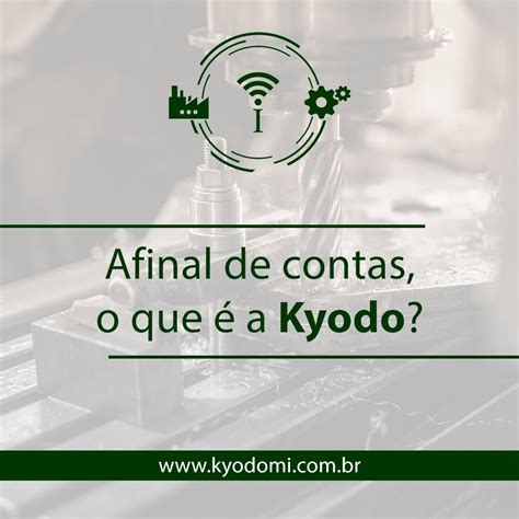 Afinal De Contas O Que A Kyodo Manufacture Kyodo