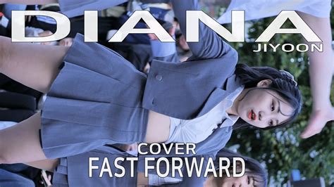 Diana Jiyoon Cover Fast Forward By Fancam Jjas Youtube