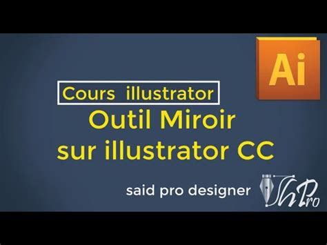 Outil Miroir Sur Illustrator Youtube