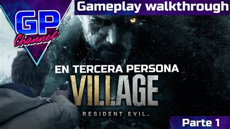 GUIA Resident Evil VILLAGE Tercera Persona GAMEPLAY Walkthrough Parte 1