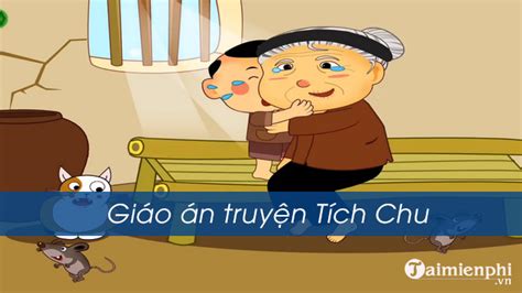 Giáo án truyện Tích chu - Giáo án LQVH chủ đề gia đình -taimienphi.vn