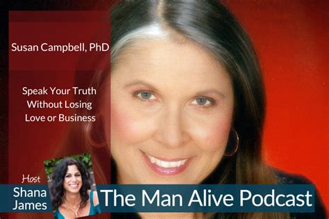 Speak Your Truth Without Losing Love Or Business Dr Susan Campbell