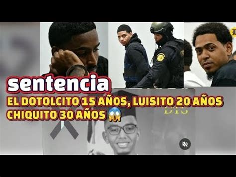 LO ULTIMO sentencian a 15 años de prisión a el DOTOLCITO LUISITO 20