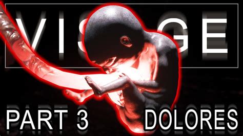 Visage Chapter Dolores Part Omg A Baby Horror Game