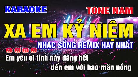 Xa Em K Ni M Karaoke Remix Tone Nam Hay Nh T Youtube