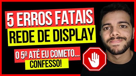 Erros Fatais Na Rede De Display Como Afiliado O Voc Comete At