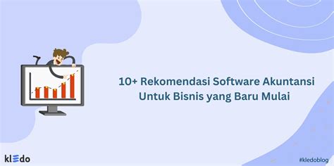 10 Rekomendasi Software Akuntansi Untuk Bisnis Yang Baru Mulai