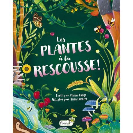 Livre Les Plantes A La Rescousse Cartotheque