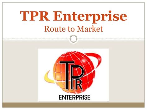 tpr enterprise route  market ppsx