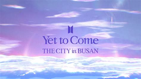 BTS Yet To Come THE CITY In BUSAN Official Trailer YouTube