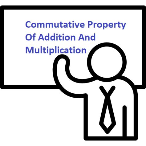 Commutative Of Addition And Multiplication - Math Calculations