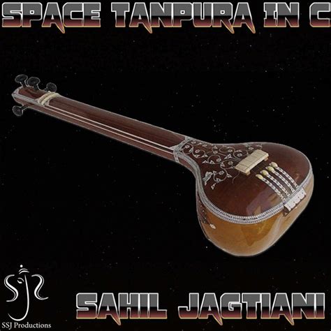 Space Tanpura In C Sahil Jagtiani SSJ Productions