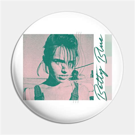 Betty Blue 80s Aesthetic Fan Art Design Betty Blue Pin Teepublic