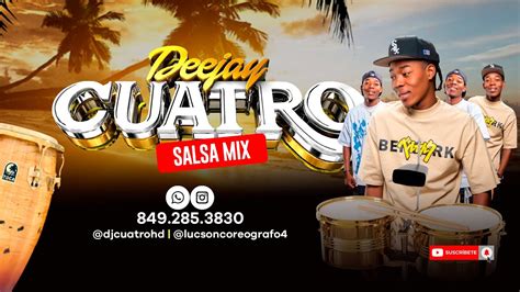 Mix Salsa Clasica Vol 3 🥁 Mas De 15 Mejores Salsa Mezclada En Vivo Por Dj Cuatro Hd Youtube