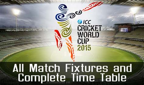 2015 Cricket World Cup Schedule: Time Table, Fixture & Venue Details of ...